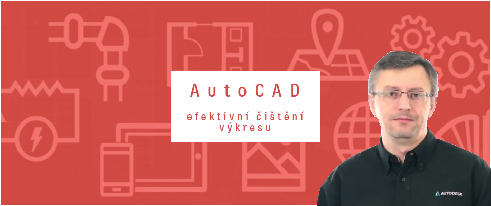 AutoCAD – efektivní čištění výkresu