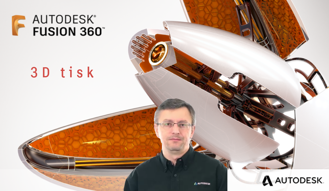 Fusion 360 – 3D tisk